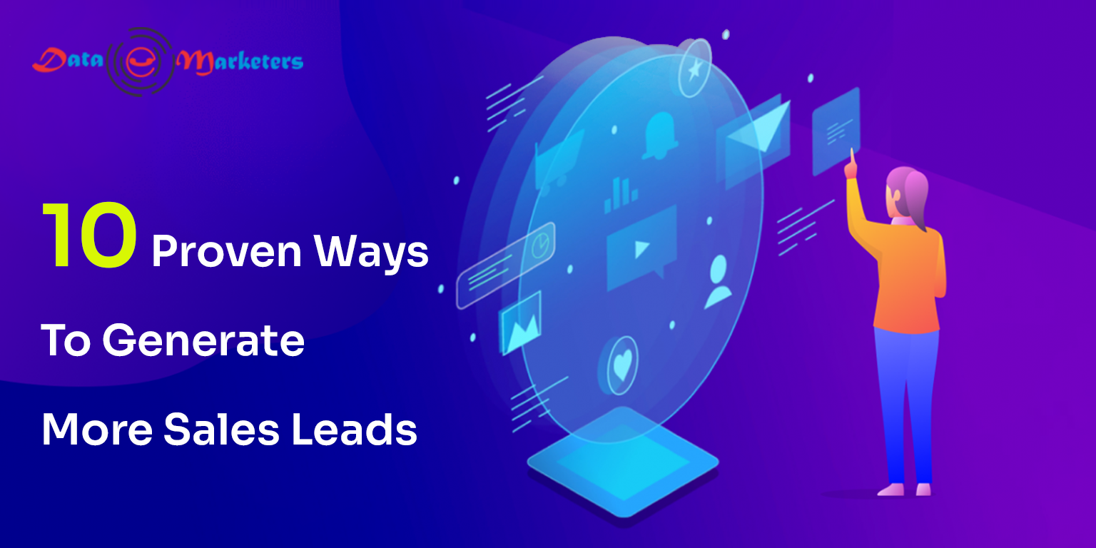 10 Proven Ways To Generate More Sales Leads Data Marketers Group