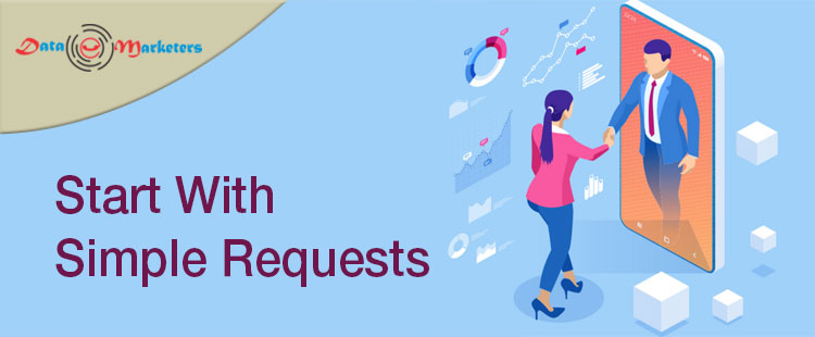 Start With Simple Requests​ | Data Marketers Group