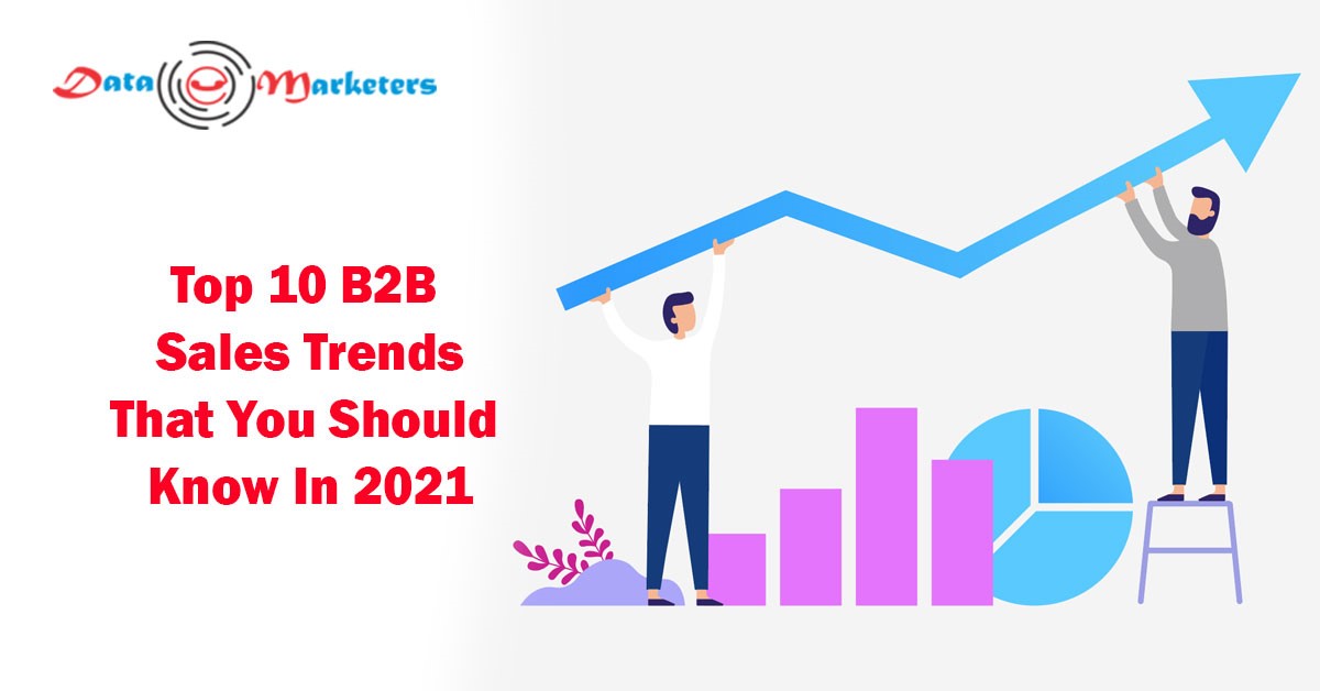 Top 10 B2B Sales Trends | Data Marketers Group