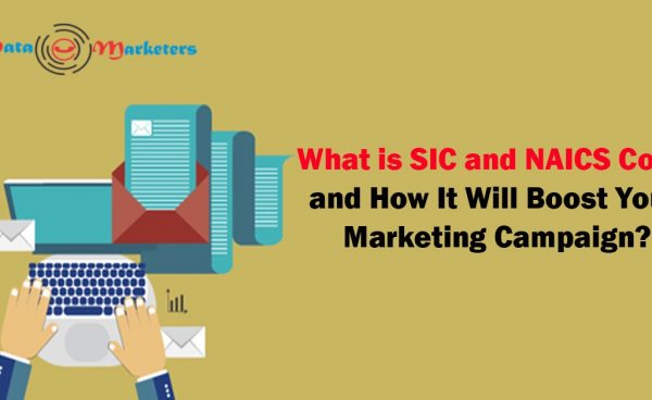 SIC and NAICS Code and How It Will Boost Your Marketing Campaign | Data Marketers Group