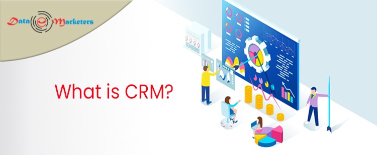 What is CRM | Data Marketers Group