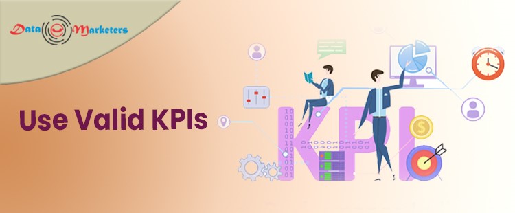 Use Valid KPIs | Data Marketers Group