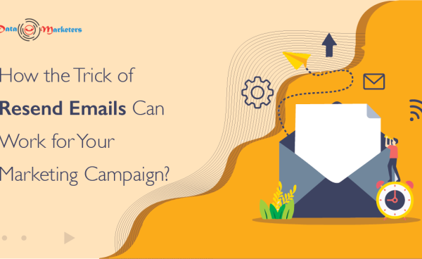 How the Trick of Resend Emails Can Work for Your Marketing Campaign | Data Marketers Group